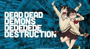 Dead Dead Demons Dededede Destruction